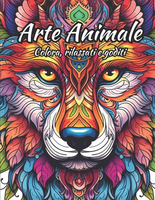 Arte Animale : Colora, rilassati e goditi (Paperback)