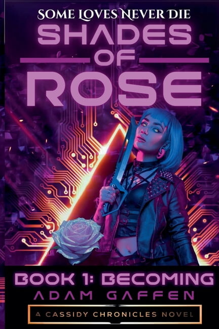 Cassidy Chronicles Shades of Rose: Becoming, Book 11, (Paperback)