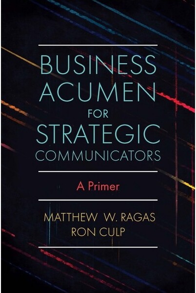 BusinessAcumenforStrategicCommunicators-byMatthewWRagas&RonCulp(Paperback)