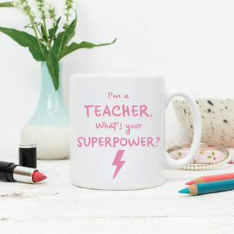 Lovetree Design I'm A Teacher. What's Your Superpower? Mug