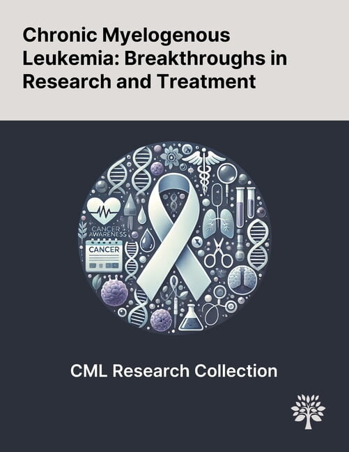 Chronic Myelogenous Leukemia: Breakthroughs in Research and Treatment, (Paperback)
