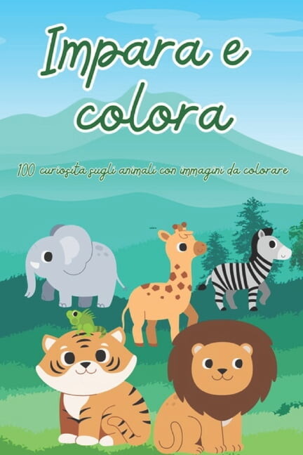 Impara e colora: 100 curiosità sugli animali con immagini da colorare, (Paperback)