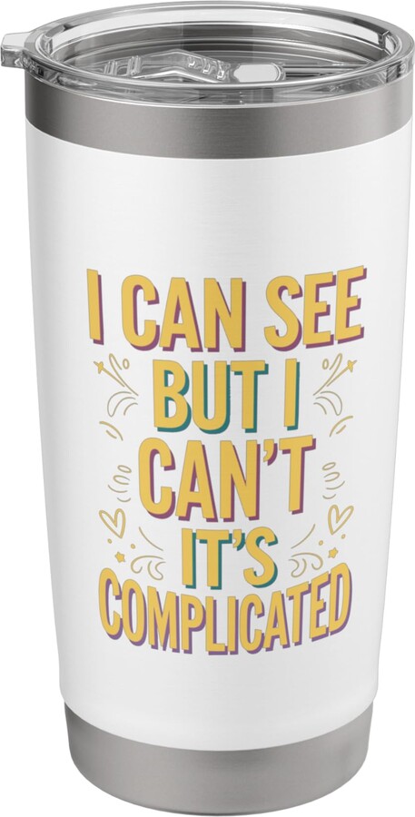 Blind Life Visually Impaired Legally Blind People Person Stainless Steel Insulated Tumbler