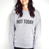 Thumbnail for your product : Of Life & Lemons 'Not Today' Sweatshirt