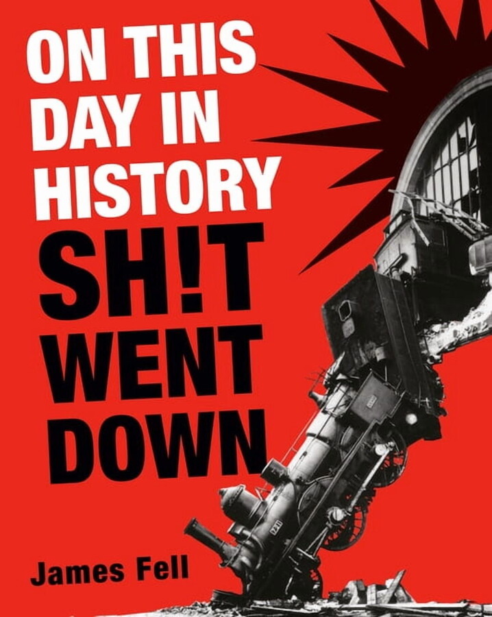 On This Day in History Sh!t Went Down, (Paperback)