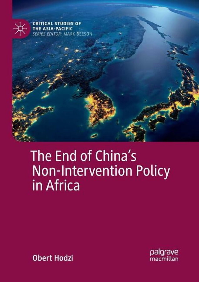 Critical Studies of the Asia-Pacific The End of China's Non-Intervention Policy in Africa, (Paperback)