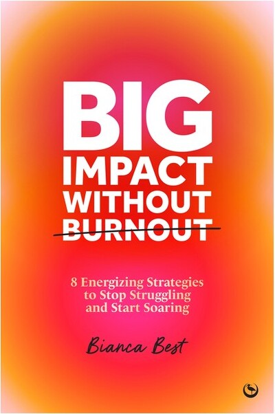 Watkins Publishing BigImpactWithoutBurnout-byBiancaBest(Hardcover)