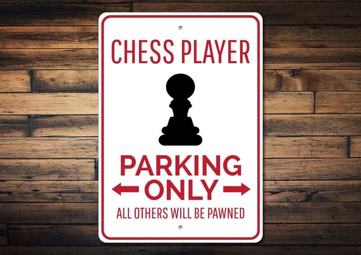 Chess Parking Sign, Player Team Piece Decor, Lover Gift, Quality Aluminum Sign