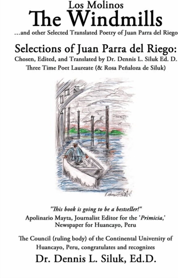 The Windmills (Los Molinos) : ...And Other Selected Translated Poetry, Of: Juan Parra Del Riego (Paperback)
