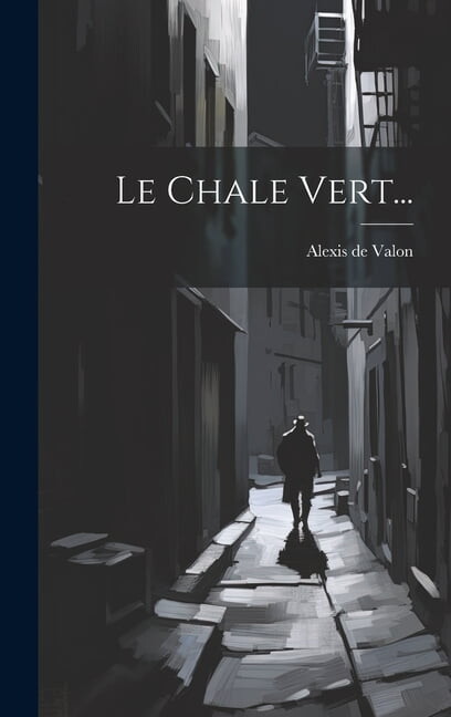 Le Chale Vert... (Hardcover)