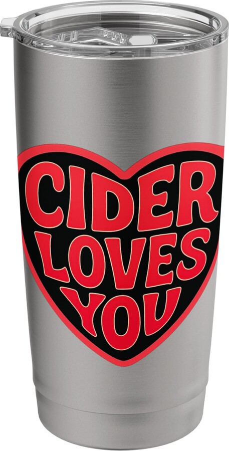 Cider Love Hard Apple Alcohol Drinker Tees Cider Loves You Fun Apple Cider Lover Alcohol Enthusiast Stainless Steel Insulated Tumbler