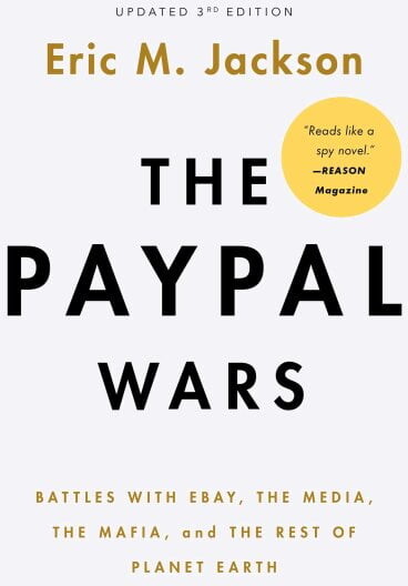 The PayPal Wars : Battles with Ebay, the Media, the Mafia, and the Rest of Planet Earth (Paperback)