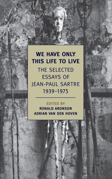 New York Review of Books WeHaveOnlyThisLifetoLive-(NewYorkReviewBooksClassics)byJean-PaulSartre(Paperback)