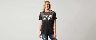 Chillionaire Being Bad Ain't Easy T-Shirt