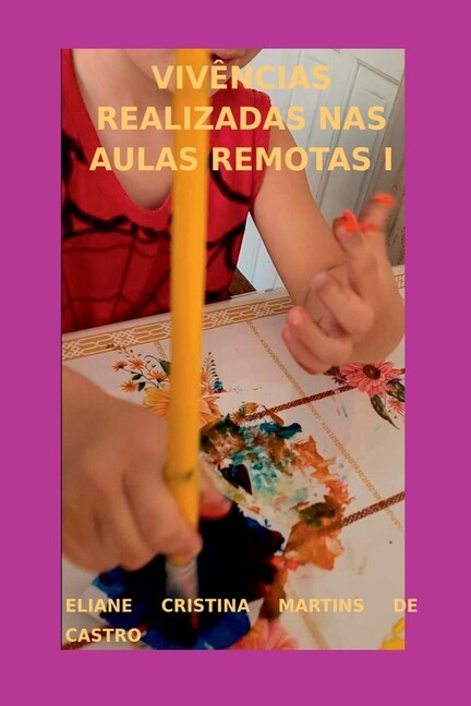 Vivências Realizadas Nas Aulas Remotas I, (Paperback)