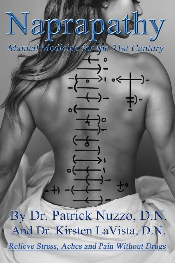 Naprapathy - Manual Medicine for the 21st Century: Manual Medicine for the 21st Century, (Paperback)