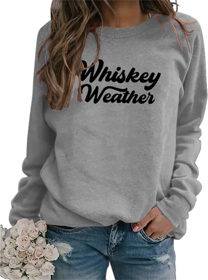 ZLXBLYYMZ Whiskey Weather Sweatshirt Womens Casual Crew Neck Long Sleeve Shirts Funny Letter Print Graphic Pullover Tops Rose Pink