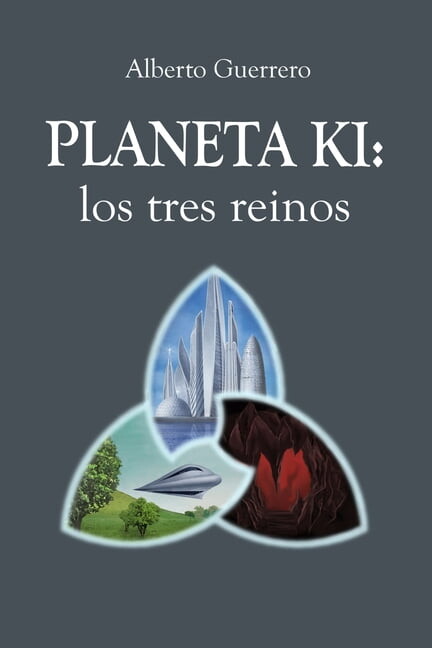 Planeta Ki : Los Tres Reinos (Series #2) (Paperback)