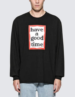 Have A Good Time Frame L/S T-Shirt