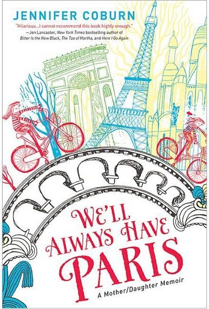 Sourcebooks We'llAlwaysHaveParis-byJenniferCoburn(Paperback)