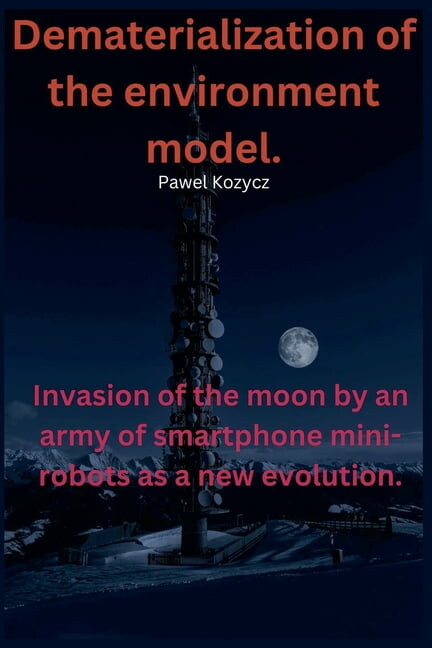Dematerialization Of The Environment Model., (Paperback)