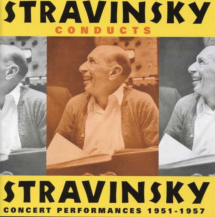 STRAVINSKY / STANSKE / SOUTHWEST GERMAN RADIO ORCH Igor Stravinsky - Stravinsky Conducts Stravinsky: Concert Performances 1957-57 - Music & Performance - CD