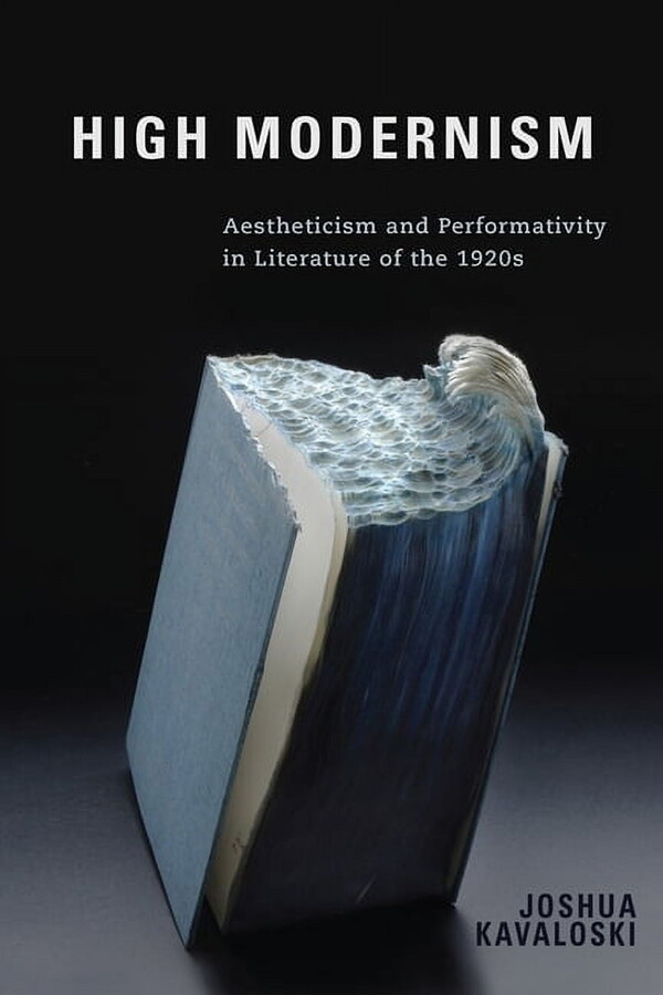Studies in German Literature Linguistics High Modernism: Aestheticism and Performativity in Literature of the 1920s, Book 155, (Hardcover)