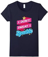 Thumbnail for your product : Women's I Don't Sweat I Sparkle Funny Workout Tee Vision T-Shirt Small