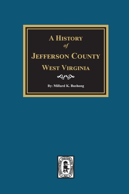 A History of Jefferson County, West Virginia (Paperback)