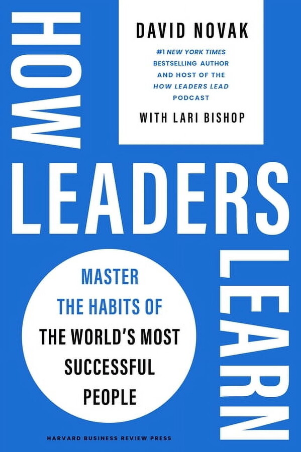 How Leaders Learn: Master the Habits of the World's Most Successful People, (Hardcover)