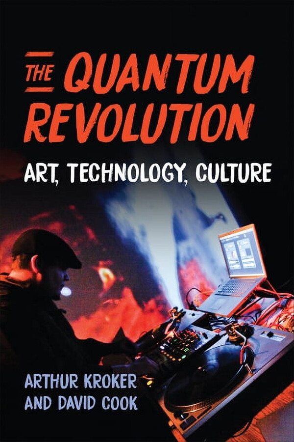 Digital Futures The Quantum Revolution: Art, Technology, Culture, (Hardcover)