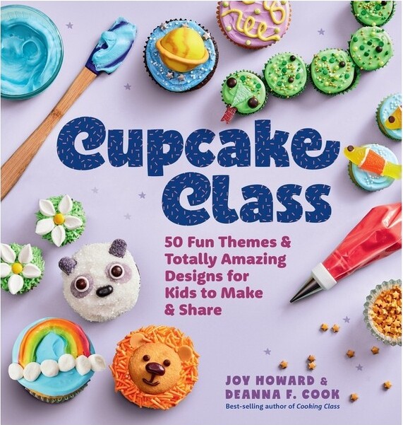 Cupcake Class - by Joy Howard & Deanna F Cook (Hardcover)