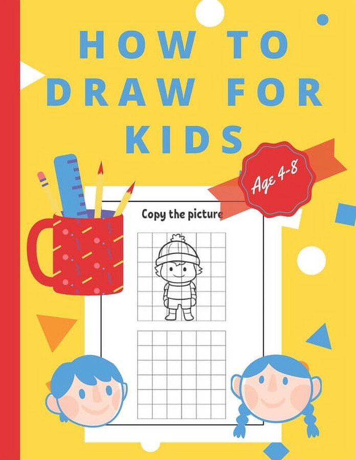 How To Draw For Kids Ages 4-8: Easy And simple Activity Book for Kids to Learn to Draw, (Paperback)