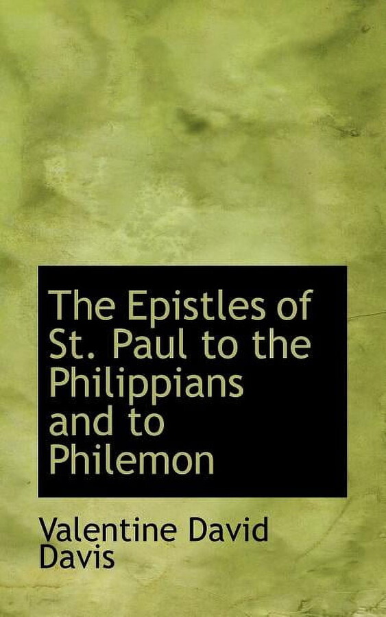 Valentine David Davis The Epistles of St. Paul to the Philippians and to Philemon (Paperback)
