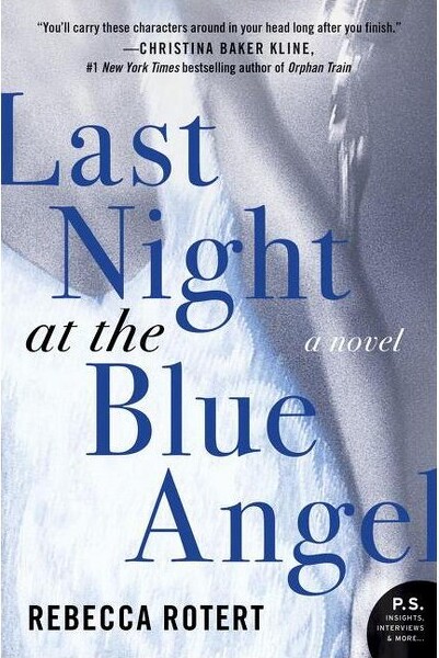 William Morrow & Company LastNightattheBlueAngel-byRebeccaRotert(Paperback)
