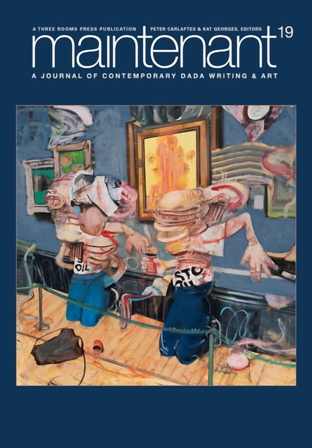Maintenant 19: A Journal of Contemporary Dada Writing and Art, (Paperback)