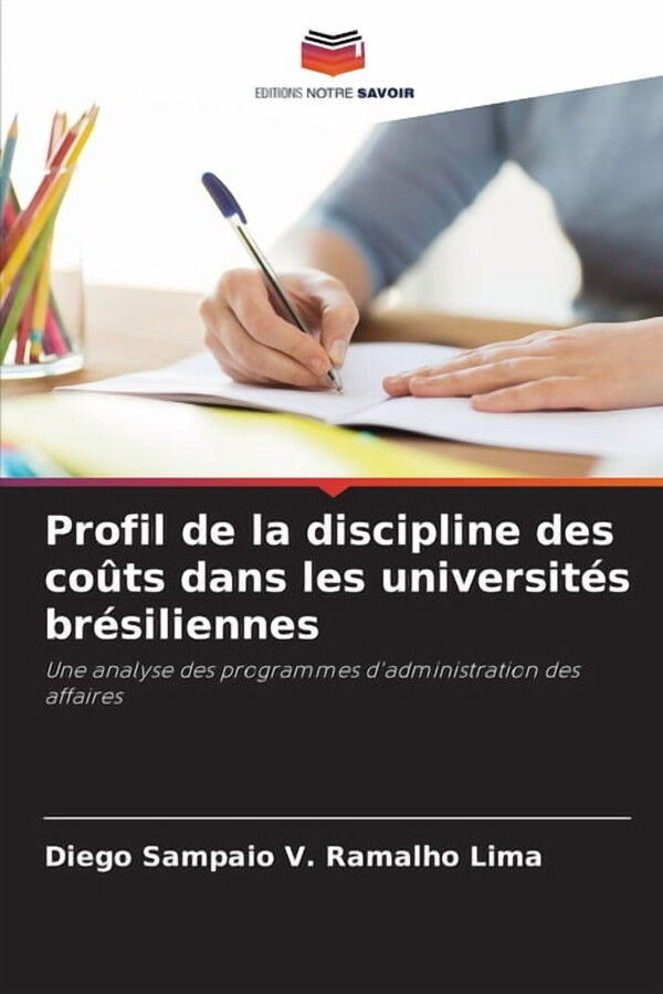 Profil de la discipline des coÃ»ts dans les universitÃ©s brÃ©siliennes, (Paperback)