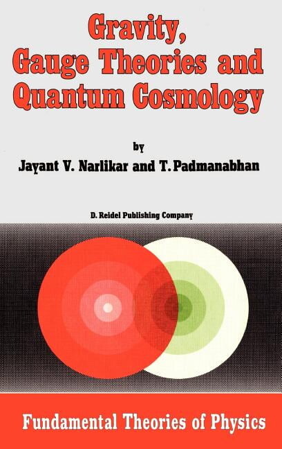 Fundamental Theories of Physics Gravity, Gauge Theories and Quantum Cosmology, Book 11, (Hardcover)