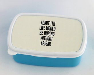 Fotomax lunch box with ADMIT IT!! LIFE WOULD BE BORING WITHOUT ABIGAIL
