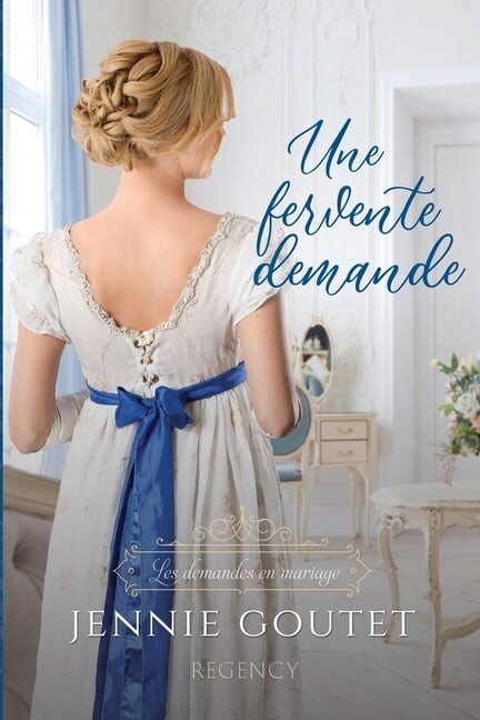 Les Demandes En Mariage Une fervente demande, Book 3, (Paperback)