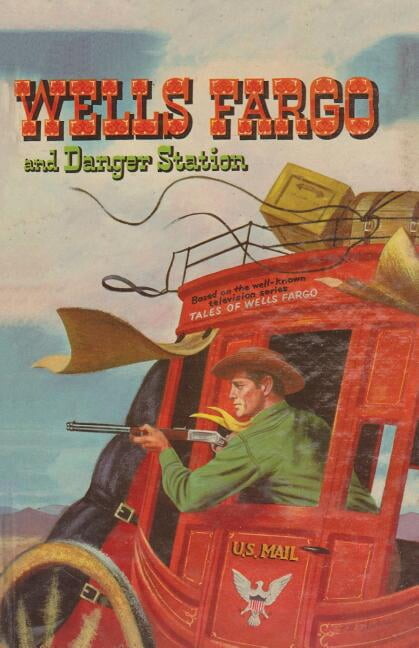 Wells Fargo and Danger Station (Paperback) by Sam Allison