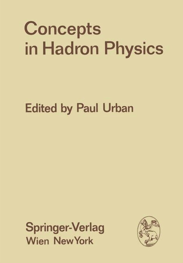 Few-Body Systems Concepts in Hadron Physics: Proceedings of the X. Internationale UniversitÃ¤tswochen FÃ¼r Kernphysik 1971 Der Karl-Franzen, Book 8, (Paperback)