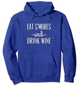 Eat S'mores And Drink Wine Camping Outdoorsy Hoodie Gift