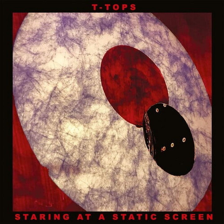 T-Tops - Staring At A Static Screen - Music & Performance - CD