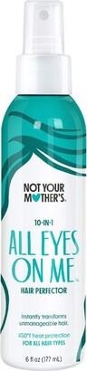 Not Your Mother's All Eyes on Me 10-in-1 Heat Protectant and Detangler Hair Perfector - 6 fl oz