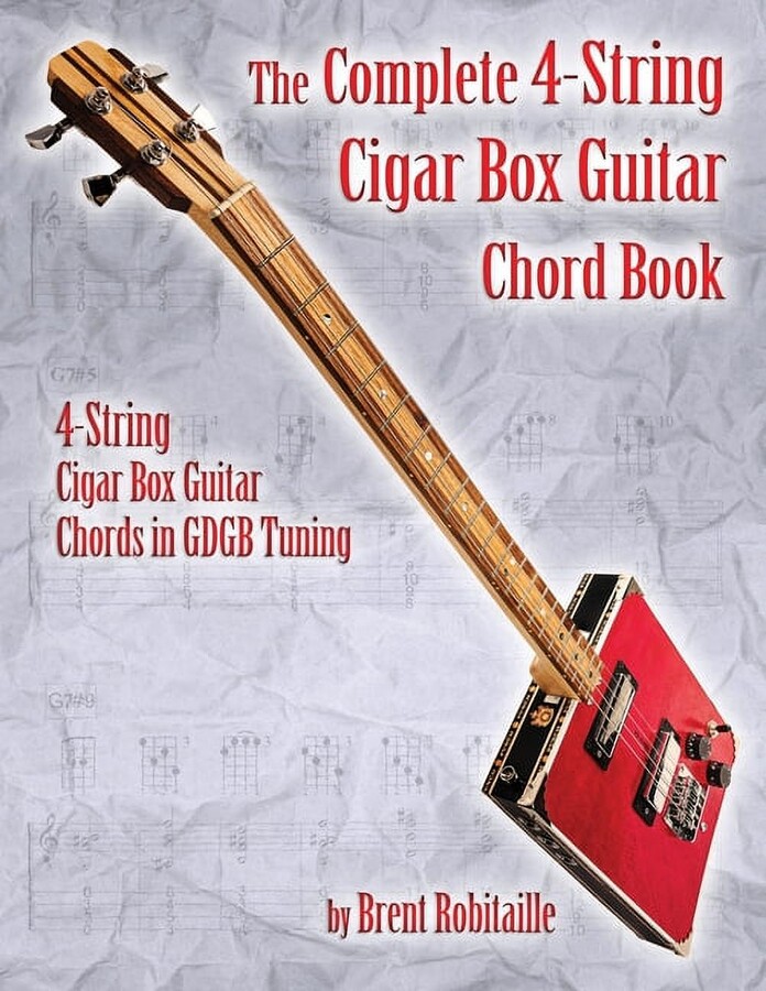 The Complete 4-String Cigar Box Guitar Chord Book (Paperback)