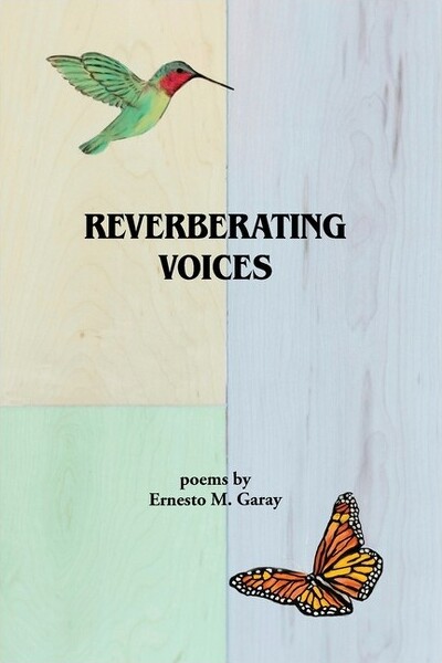 Flowersong Press Reverberating Voices - by Ernesto Garay (Paperback)
