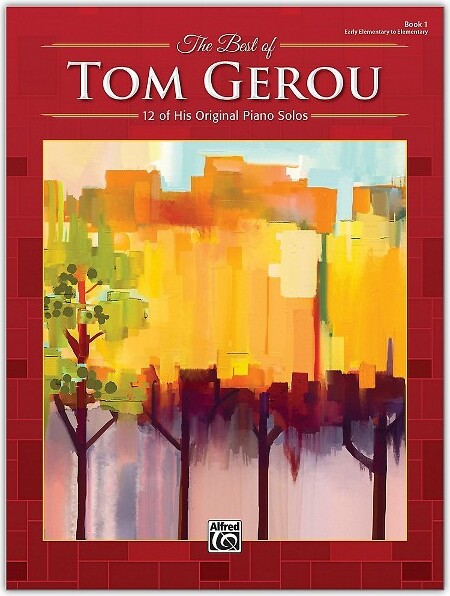 Alfred AlfredTheBestofTomGerou,Book1EarlyElementary/Elementary