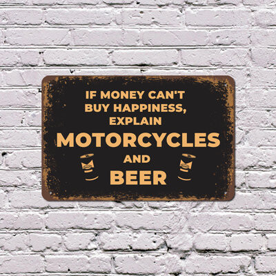 SignMission If Money Can't Buy Happiness Explain Motorcycles & Beer 11 Inch x 17 Inch Plastic Sign