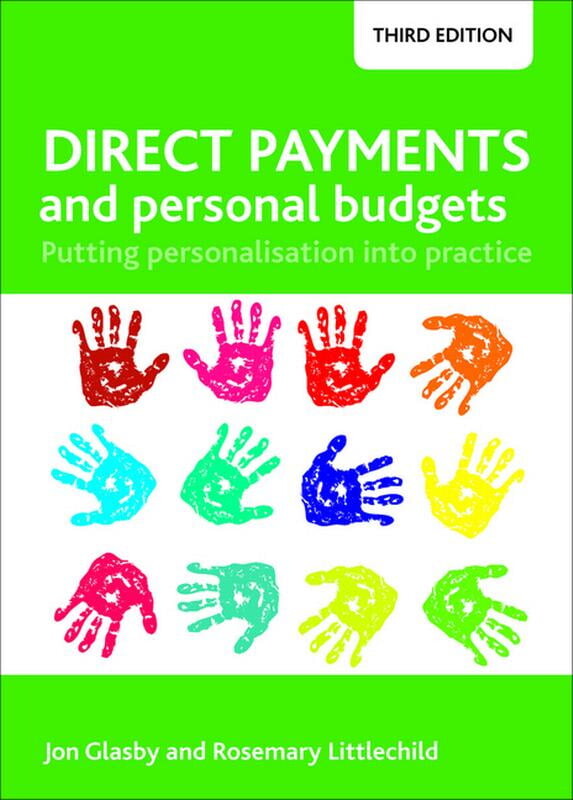 Direct Payments and Personal Budgets: Putting Personalisation Into Practice, (Paperback)